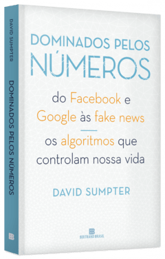 DOMINADOS PELOS NÚMEROS - David Sumpter