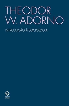 INTRODUÇAO À SOCIOLOGIA (1968) - Theodor W. Adorno