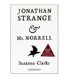 JONATHAN STRANGE & MR. NORRELL - Susanna Clarke