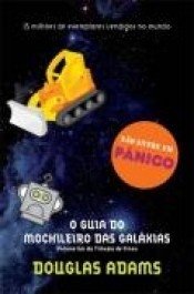 O GUIA DO MOCHILEIRO DAS GALÁXIAS - Col. O Mochileiro das Galáxias - vol. 1 - Douglas Adams