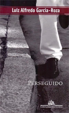 PERSEGUIDO - Luiz Alfredo Garcia-Roza