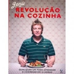 REVOLUÇÃO NA COZINHA - Jamie Oliver