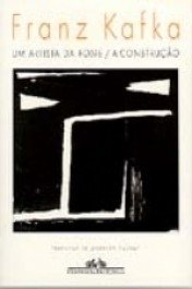 UM ARTISTA DA FOME / A CONSTRUÇÃO - Franz Kafka