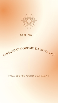 SOL NA 10: empreendedorismo Nova Era