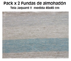 PACK X 2 FUNDA ALMOHADON EN TELA JAQUARD MEDIDA 45X45 CM (A2879-20)