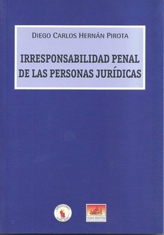 Irresponsabilidad Penal de las Personas Juridícas