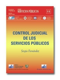 Cuaderno de EPOCA Servicios Públicos 11: Control judicial de los servicios públicos