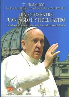 Diálogos entre Juan Pablo II y Fidel Castro