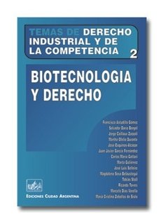 Temas de Derecho Industrial y de la Competencia Nº 2: Biotecnología y derecho