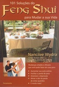 101 soluções do Feng Shui para mudar sua vida