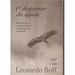 O despertar da aguia - o sim bolico e o dia bolico