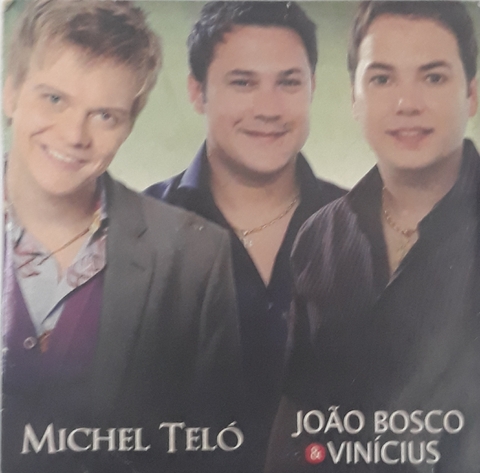 CD Michel Teló com João Bosco e Vinícius