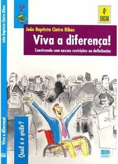 Viva a Diferença! convivendo com nossa restrições ou deficiências