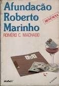 A Fundação Roberto Marinho