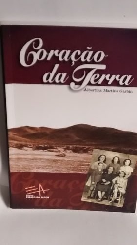 Livro Coração Da Terra Albertina Garbin