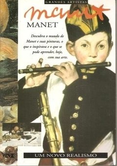 Manet um Novo Realismo(grandes Artistas)