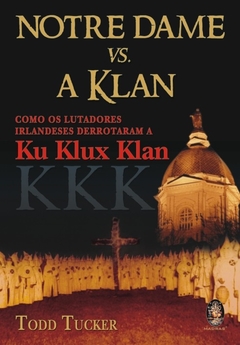 Notre Dame vs A Klan (novo)