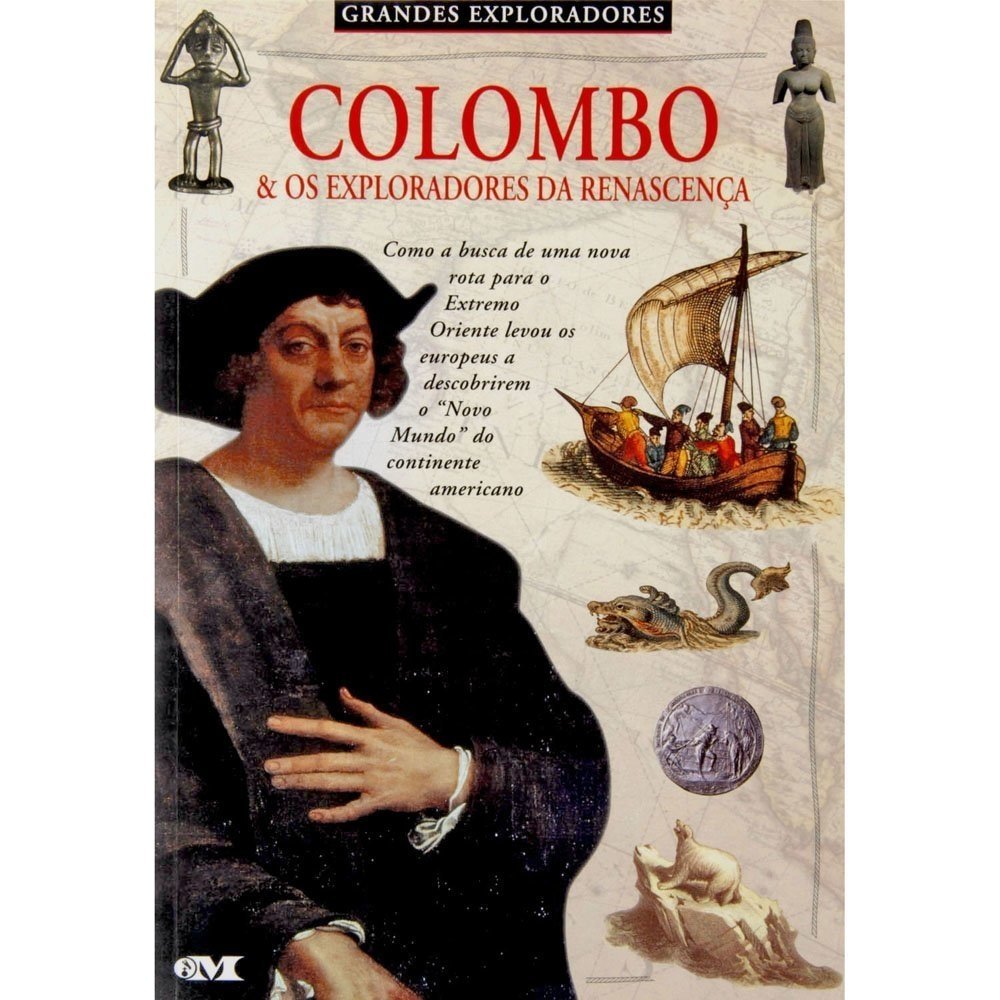 Colombo e os Exploradores da Renascença (grandes Exploradores)