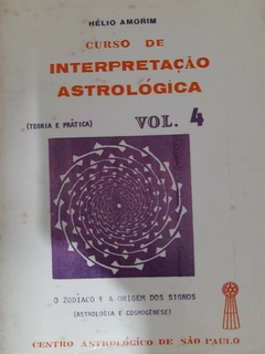 Curso de interpretação Astrológica - zodiaco e origem dos signos - vol 4