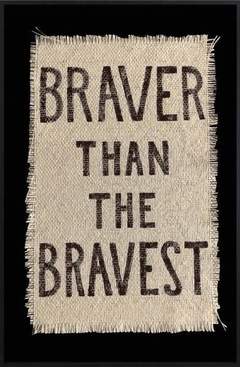CUADRO CON MARCO DE MADERA + VIDRIO + RAFIA INTERVENIDA - MEDIDAS: 90X60 cm. - DISEÑO "BRAVER THAN THE BRAVEST" - comprar online