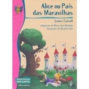 ALICE NO PAÍS DAS MARAVILHAS (LEWIS CARROLL)