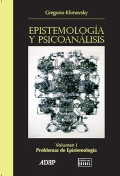Epistemología y psicoanálisis - Vol. I