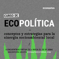 Curso de Ecopolítica - Abril 2022 - Econautas - Fundación Unida