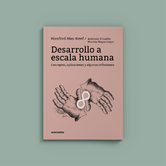Desarrollo a escala humana - Manfred Max-Neef - Econautas editorial 2021