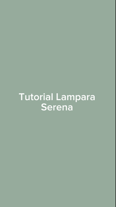 Tutorial Lampara Serena con materiales