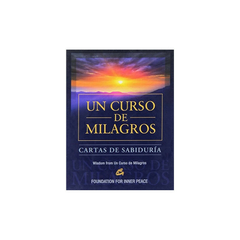 CARTAS UN CURSO DE MILAGROS - CARTAS DE SABIDURIA (LIBRO + CARTAS)