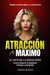 Atracción al Máximo: El Arte de la Seducción: Como Seducir y Mantener Atraída a una Mujer (Spanish Edition)