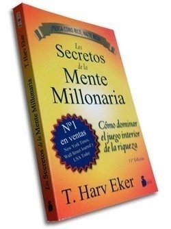 Los Secretos De La Mente Millonaria, T. Harv Eker, domina el juego interior de la riqueza, Libro Original