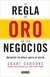 La Regla De Oro De Los Negocios, Grant Cardone, Aprende La Clave Del Éxito, Libro Original - comprar online