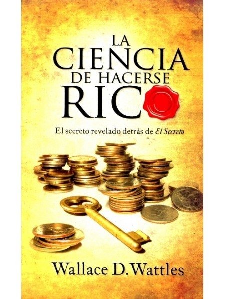 La Ciencia De Hacerse Rico, Wallace D Wattles, Libro Original