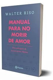 Manual Para No Morir De Amor, Walter Riso, Libro Original - tienda online