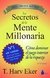 Los Secretos De La Mente Millonaria, T. Harv Eker, domina el juego interior de la riqueza, Libro Original - comprar online