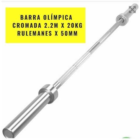 Barra Olímpica Cromada (2.20 Mt x 20 Kg) Rulemanes x 50 mm Refurbished - MM Fitness