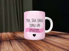 Caneca Vida, Sua Louca