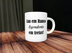 Caneca Lua Em Ranço Ascendente Em Tretas