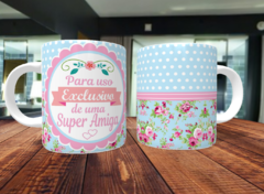 Caneca amizade - Super amigas