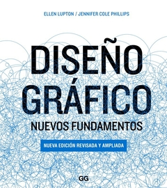 Diseño gráfico: Nuevos fundamentos Un libro de Ellen Lupton
