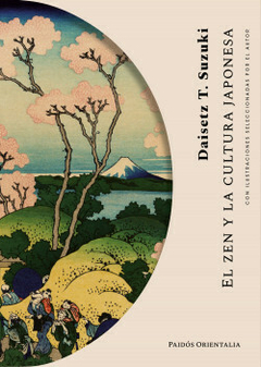 El zen y la cultura japonesa Daisetz T. Suzuki
