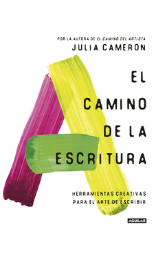 El camino de la escritura · Julia Cameron
