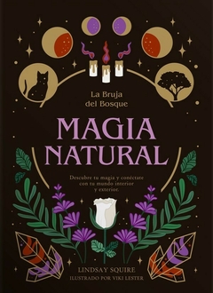 Magia natural. La bruja del bosque