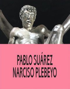 Pablo Suárez Narciso Plebeyo