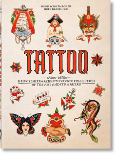 TATTOO 1730s-1970s Henk Schiffmacher’s Private Collection (40th Ed.)