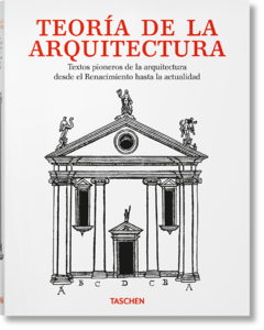 Teoría de la arquitectura Textos pioneros de la arquitectura desde el Renacimiento a la actualidad