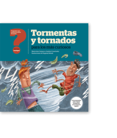 Tormentas y tornados para los más curiosos