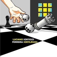 Sortidos Sortilégios - Luciano Ferreira