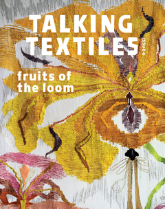 Talking Textiles #6 "Fruits of the Loom" - El Espartano